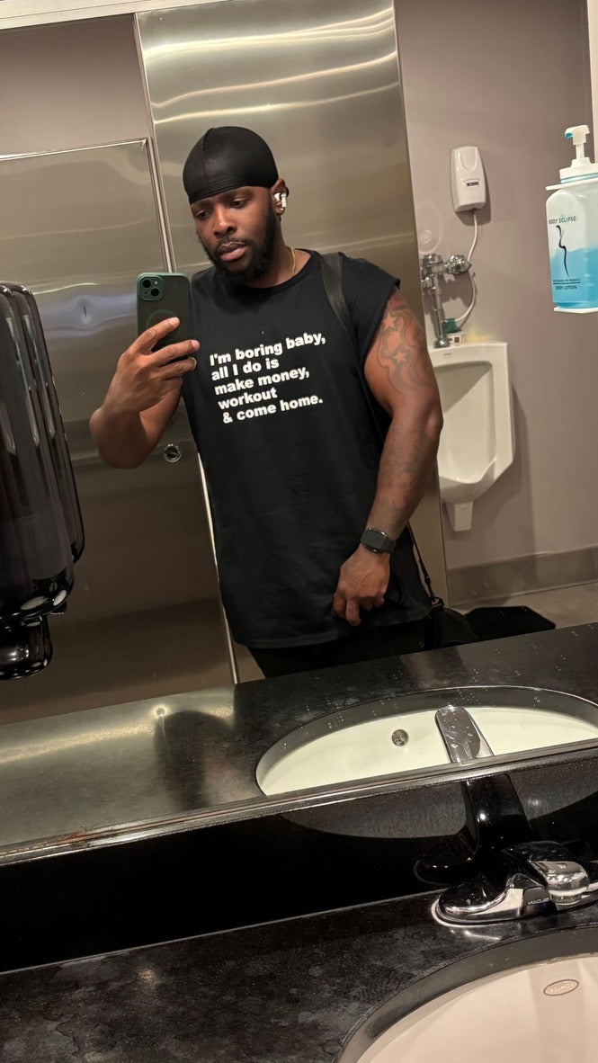 Boring Baby All I Do Is Make Money And Workout Shirt